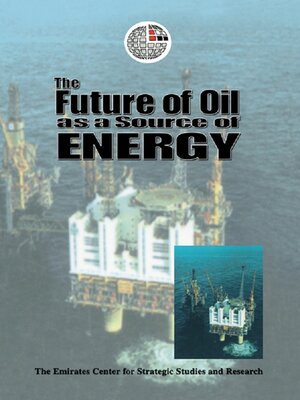 cover image of The Future of Oil as a Source of Energy